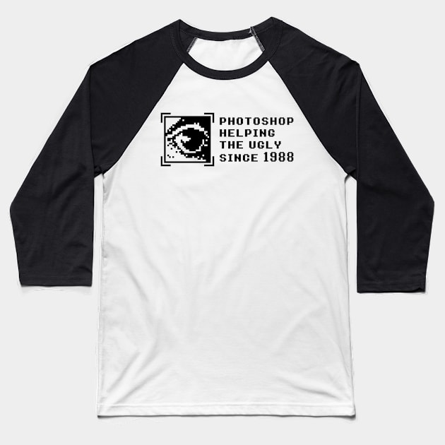 Adobe Photoshop Quote (Adobe Helping the Ugly Since 1988) Baseball T-Shirt by adcastaway